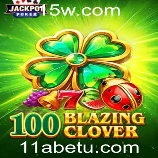 Descubra o Mundo do Jogo Inovador 100BlazingClover