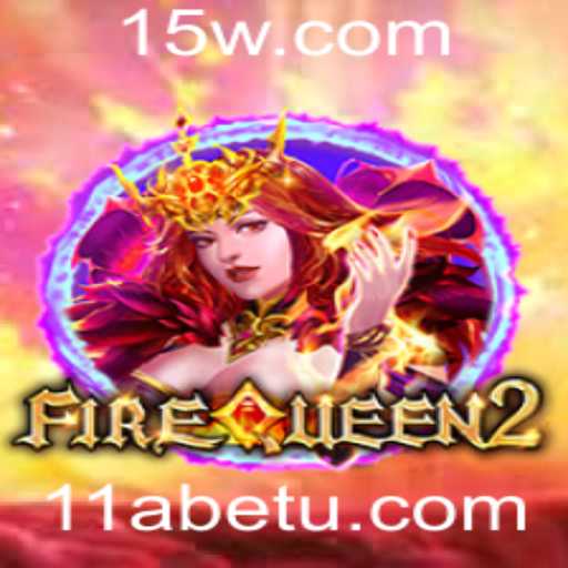 Explorando o Mundo de FireQueen2: Uma Jornada no Universo de 11Abet