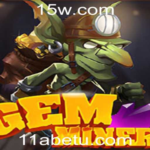 Descubra o Fascinante Mundo do Jogo GemMiner com 11Abet